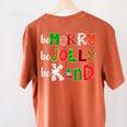 Be Merry Be Jolly Be Kind Merry Christmas Teacher Xmas Pjs Women's Comfort Colors T-Shirt Back Print Yam