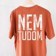 Nem Tudom Hungarian Teacher I Don't Know Men Women Girls Kids T-Shirt Women's Comfort Colors T-Shirt Back Print Yam Nem Tudom Hungarian Teacher I Don't Know Men Women Girls Kids T-Shirt Women's Comfort Colors T-Shirt Back Print Yam