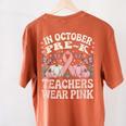In October Pre-K Teachers Wear Pink Ribbon Breast Cancer Women's Comfort Colors T-Shirt Back Print Yam