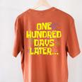 One Hundred Days Later 100th Day Of School Teacher Student Women's Comfort Colors T-Shirt Back Print Yam