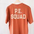 PE SQUAD Physical Education PE Teacher Team Kids Gym Crew Women's Comfort Colors T-Shirt Back Print Yam PE SQUAD Physical Education PE Teacher Team Kids Gym Crew Women's Comfort Colors T-Shirt Back Print Yam