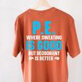 PE Teacher Art For Men Women Gym Teacher Appreciation Women's Comfort Colors T-Shirt Back Print Yam