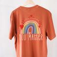 Pretty YOU MATTER Rainbow Positive Message Teachers Kids Women's Comfort Colors T-Shirt Back Print Yam