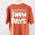Proud Supporter Of Snow Days Teacher Christmas Men Women Women's Comfort Colors T-Shirt Back Print Yam