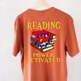 Reading Super Power Activated Superhero Teacher Or Student Men Women Girls Kids Women's Comfort Colors T-Shirt Back Print Yam