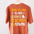 This Is My Scary Science Teacher Halloween Costumes Men Women Kids Women's Comfort Colors T-Shirt Back Print Yam This Is My Scary Science Teacher Halloween Costumes Men Women Kids Women's Comfort Colors T-Shirt Back Print Yam