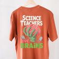 Science Teachers Love Brains Shirt Men Women Halloween Women's Comfort Colors T-Shirt Back Print Yam