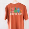 Seize The Clay Pottery Teacher Ceramics Potter Maker Women's Comfort Colors T-Shirt Back Print Yam Seize The Clay Pottery Teacher Ceramics Potter Maker Women's Comfort Colors T-Shirt Back Print Yam