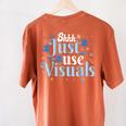 Shhh Just Use Visuals SPED Special Education Teacher Men Women Women's Comfort Colors T-Shirt Back Print Yam