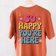 So Happy You’Re Here Groovy Retro Positivity Women Teacher Women's Comfort Colors T-Shirt Back Print Yam So Happy You’Re Here Groovy Retro Positivity Women Teacher Women's Comfort Colors T-Shirt Back Print Yam