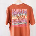 Sped Caffeinate Advocate Laminate Educate Teacher Women's Comfort Colors T-Shirt Back Print Yam