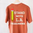 Stand With LA Teachers Tshirt United Los Angeles T Shirt Men Women Kids Women's Comfort Colors T-Shirt Back Print Yam Stand With LA Teachers Tshirt United Los Angeles T Shirt Men Women Kids Women's Comfort Colors T-Shirt Back Print Yam