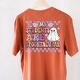 My Students Are Spooktacular Teacher Halloween Vibes Women's Comfort Colors T-Shirt Back Print Yam