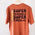 Super Teacher By Day Super Tired By Night Back To School Women's Comfort Colors T-Shirt Back Print Yam Super Teacher By Day Super Tired By Night Back To School Women's Comfort Colors T-Shirt Back Print Yam