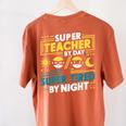 Super Teacher By Day Super Tired By Night Superheroes School Women's Comfort Colors T-Shirt Back Print Yam Super Teacher By Day Super Tired By Night Superheroes School Women's Comfort Colors T-Shirt Back Print Yam