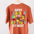Super Teacher By Day Super Tired By Night Women's Comfort Colors T-Shirt Back Print Yam