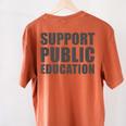 Support Public Education Protect Teachers Students Schools Women's Comfort Colors T-Shirt Back Print Yam