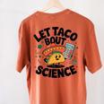 Lets Tacos Bout Science Scientist Teacher Women's Comfort Colors T-Shirt Back Print Yam Lets Tacos Bout Science Scientist Teacher Women's Comfort Colors T-Shirt Back Print Yam