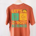 Lets Tacos Bout Science Teacher Chemistry Physics Women's Comfort Colors T-Shirt Back Print Yam