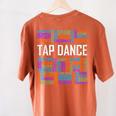 Tap Dance Words Lover Tap Dancer Dancing Teacher Women's Comfort Colors T-Shirt Back Print Yam Tap Dance Words Lover Tap Dancer Dancing Teacher Women's Comfort Colors T-Shirt Back Print Yam