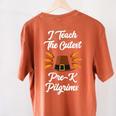 I Teach The Cutest Pre-K Pilgrims Thanksgiving Teacher Item Women's Comfort Colors T-Shirt Back Print Yam I Teach The Cutest Pre-K Pilgrims Thanksgiving Teacher Item Women's Comfort Colors T-Shirt Back Print Yam