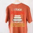 I Teach Reading Because Math Teachers Need Heroes Too Men Women Women's Comfort Colors T-Shirt Back Print Yam I Teach Reading Because Math Teachers Need Heroes Too Men Women Women's Comfort Colors T-Shirt Back Print Yam