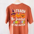 I Teach The Smartest Pumpkins The Patch Teacher Fall Season For Men Women Kids Women's Comfort Colors T-Shirt Back Print Yam I Teach The Smartest Pumpkins The Patch Teacher Fall Season For Men Women Kids Women's Comfort Colors T-Shirt Back Print Yam