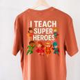 I Teach Super Heroes Teacher Women's Comfort Colors T-Shirt Back Print Yam