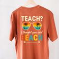 Teach I Thought You Said Beach Teacher Summer Vacation Women's Comfort Colors T-Shirt Back Print Yam Teach I Thought You Said Beach Teacher Summer Vacation Women's Comfort Colors T-Shirt Back Print Yam