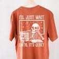 Teacher Halloween Shirt I'Ll Just Wait Until It's Quiet Women's Comfort Colors T-Shirt Back Print Yam