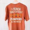Teacher Halloween I Teach The Cutest Pumpkins In The Patch Women's Comfort Colors T-Shirt Back Print Yam Teacher Halloween I Teach The Cutest Pumpkins In The Patch Women's Comfort Colors T-Shirt Back Print Yam