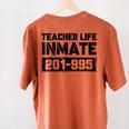 Teacher Life Jail Inmate Prisoner Halloween Costume Women's Comfort Colors T-Shirt Back Print Yam