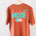 Teacher Mode Off Happy Last Day Of School Summer Break Men Women Women's Comfort Colors T-Shirt Back Print Yam Teacher Mode Off Happy Last Day Of School Summer Break Men Women Women's Comfort Colors T-Shirt Back Print Yam