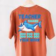 Teacher Shark Do Your Work Women's Comfort Colors T-Shirt Back Print Yam