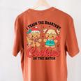 Teacher Of Smart Cookies Cute Gingerbread Teacher Christmas Women's Comfort Colors T-Shirt Back Print Yam Teacher Of Smart Cookies Cute Gingerbread Teacher Christmas Women's Comfort Colors T-Shirt Back Print Yam