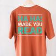 Teacher T Shirts Ha Ha Made You Read Shirt Women's Comfort Colors T-Shirt Back Print Yam Teacher T Shirts Ha Ha Made You Read Shirt Women's Comfort Colors T-Shirt Back Print Yam