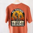 Teacher All Teachers Love Brains Halloween Women's Comfort Colors T-Shirt Back Print Yam Teacher All Teachers Love Brains Halloween Women's Comfort Colors T-Shirt Back Print Yam