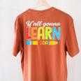 Teacher Y'All Gonna Learn Today First Day Of School Women's Comfort Colors T-Shirt Back Print Yam Teacher Y'All Gonna Learn Today First Day Of School Women's Comfort Colors T-Shirt Back Print Yam