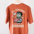 Teachers Love Brains Tee-Shirt Men Women Halloween Teacher Women's Comfort Colors T-Shirt Back Print Yam