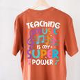 Teaching Music Is My Superpower Music Teacher For Men Women Kids Women's Comfort Colors T-Shirt Back Print Yam Teaching Music Is My Superpower Music Teacher For Men Women Kids Women's Comfort Colors T-Shirt Back Print Yam