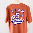 Team 5th Grade Fifth For Teacher Or Students Women's Comfort Colors T-Shirt Back Print Yam Team 5th Grade Fifth For Teacher Or Students Women's Comfort Colors T-Shirt Back Print Yam