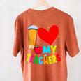 Teens Graduation I Heart My Teachers I Love My Teachers Women's Comfort Colors T-Shirt Back Print Yam