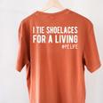 I Tie Shoelaces For a Living Elementary PE Teacher Women's Comfort Colors T-Shirt Back Print Yam I Tie Shoelaces For a Living Elementary PE Teacher Women's Comfort Colors T-Shirt Back Print Yam