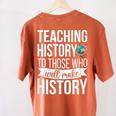 History Teacher Appreciation History Teaching Women's Comfort Colors T-Shirt Back Print Yam History Teacher Appreciation History Teaching Women's Comfort Colors T-Shirt Back Print Yam