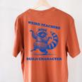 Weird Teachers Build Character Shirt Raccoon Dancing Women's Comfort Colors T-Shirt Back Print Yam Weird Teachers Build Character Shirt Raccoon Dancing Women's Comfort Colors T-Shirt Back Print Yam