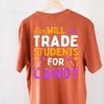 Will Trade Students For Candy Cute Halloween Costume Teacher For Men Women Kids Women's Comfort Colors T-Shirt Back Print Yam