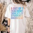 6 Out Of 7 Teachers Think 67 Of Students Overuse 67 Quote Women's Comfort Colors T-Shirt Back Print Ivory