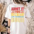 Admit It You Low Key Love Technology Bruh Teacher Kid Women's Comfort Colors T-Shirt Back Print Ivory Admit It You Low Key Love Technology Bruh Teacher Kid Women's Comfort Colors T-Shirt Back Print Ivory
