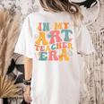 In My Art Teacher Era Artists First Day Of School Women Women's Comfort Colors T-Shirt Back Print Ivory In My Art Teacher Era Artists First Day Of School Women Women's Comfort Colors T-Shirt Back Print Ivory