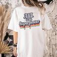 ASL Is My Superpower ASL Teacher Shirt T-Shirt Women's Comfort Colors T-Shirt Back Print Ivory